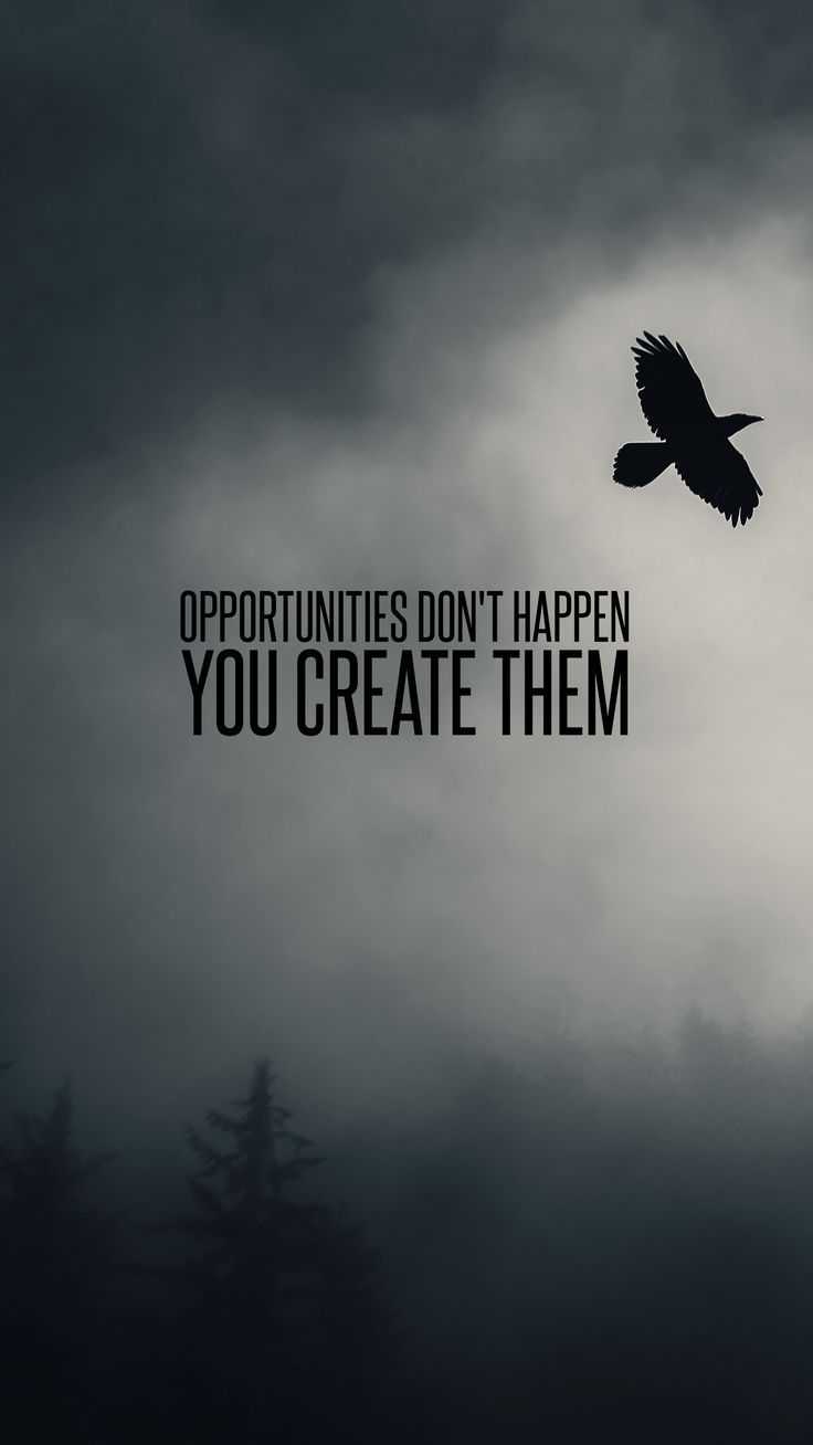 You Create Them Wallpaper. Motivational quotes wallpaper, Motivational quotes, Inspirational quotes