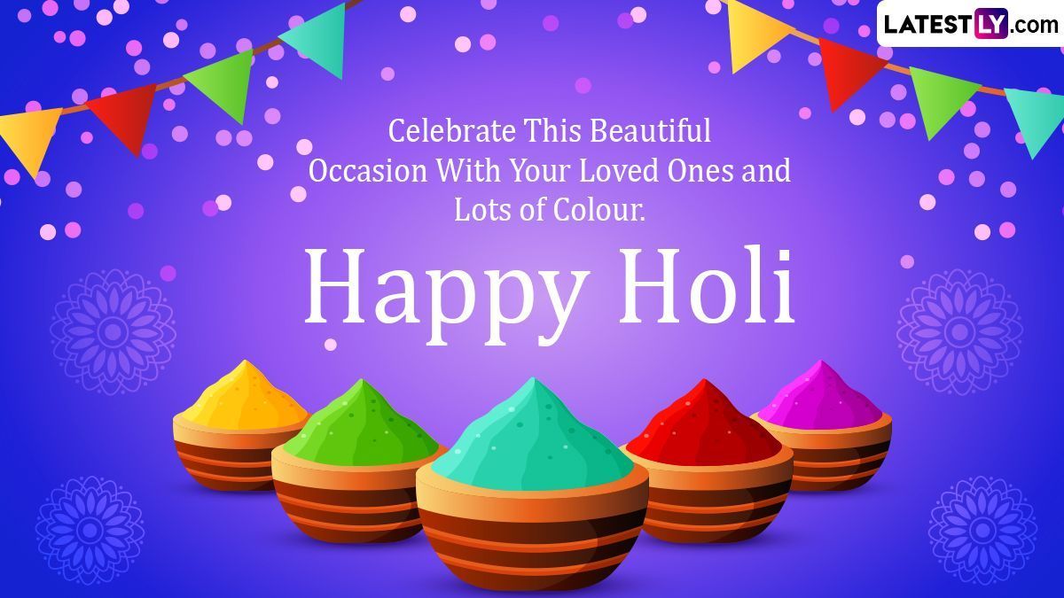 Holi 2023 Image & Greetings for Free Download Online: Wish Happy Holi With GIF Image, Wishes, SMS and WhatsApp Messages To Celebrate the Festival of Colours