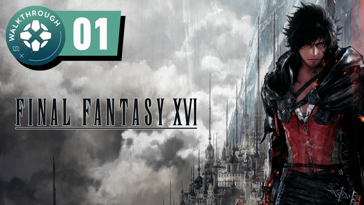 Final Fantasy XVI Gameplay Walkththrough